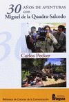 30 AÑOS DE AVENTURAS CON MIGUEL DE LA QUADRA-SALCEDO