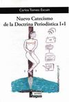 NUEVO CATECISMO DE LA DOCTRINA PERIODÍSTICA I+I