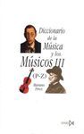 DICCIONARIO DE LA MÚSICA Y LOS MÚSICOS III (P-Z)