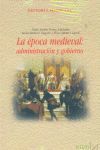 LA ÉPOCA MEDIEVAL : ADMINISTRACIÓN Y GOBIERNO