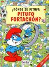 ¿DÓNDE SE PITUFA PITUFO FORTACHÓN?