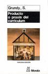 PRODUCTO O PRAXIS DEL CURRICULUM