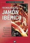 TECNOLOGÍA DEL JAMÓN IBÉRICO. DE LOS SISTEMAS TRADICIONALES A LA EXPLOTACIÓN RAC
