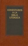 COMENTARIOS A LA BIBLIA LITURGICA.