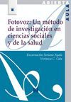 FOTOVOZ: UN METODO DE INVESTIGACION EN CIENCIAS SOCIALES Y SALUD