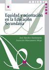 EQUIDAD Y ORIENTACIÓN EN LA EDUCACIÓN SECUNDARIA