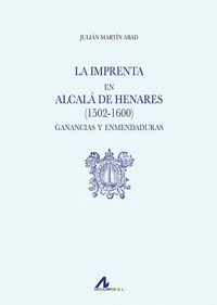 LA IMPRENTA EN ALCALÁ DE HENARES (1502-1600). GANA