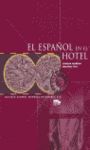 ESPAÑOL EN EL HOTEL EL