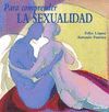 PARA COMPRENDER LA SEXUALIDAD