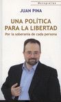 UNA POLÍTICA PARA LA LIBERTAD