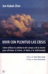 VIVIR CON PLENITUD LAS CRISIS    *