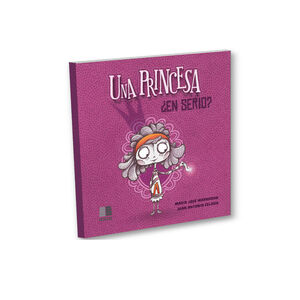 PRINCESA, ¿EN SERIO?, UNA