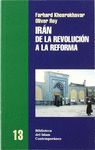 IRÁN, DE LA REVOLUCIÓN A LA REFORMA