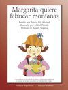 MARGARITA QUIERE FABRICAR MONTAÑAS