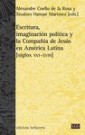 ESCRITURA, IMAGINACION POLITICA Y LA COMPAÑIA DE JESUS EN AMERICA