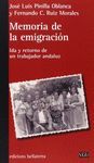 MEMORIA DE LA EMIGRACION IDA Y RETORNO DE UN TRABAJADOR AND