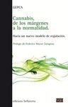 CANNABIS, DE LOS MARGENES A LA NORMALIDAD