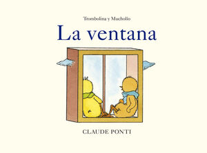 TROMBOLINA Y MUCHOLÍO: LA VENTANA