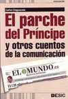 EL PARCHE DEL PRÍNCIPE Y OTROS CUENTOS DE LA COMUNICACIÓN