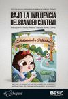 BAJO LA INFLUENCIA DEL BRANDED CONTENT