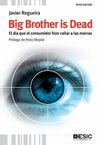 BIG BROTHER IS DEAD. EL DÍA QUE EL CONSUMIDOR HIZO CALLAR A LAS MARCAS