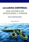 LUCHA CONTINUA UNA HISTORIA DE INFECCION