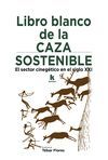 LIBRO BLANCO DE LA CAZA SOSTENIBLE