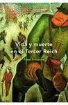 VIDA Y MUERTE EN EL 3ER. REICH