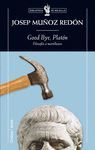 GOOD BYE, PLATON