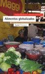 ALIMENTOS GLOBALIZADOS : SOBERANÍA ALIMENTARIA Y COMERCIO JUSTO