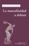 MASCULINIDAD A DEBATE, LA