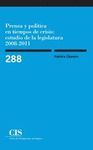 PRENSA Y POLÍTICA EN TIEMPOS DE CRISIS: ESTUDIO DE LA LEGISLATURA 2008-2011