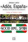 ADIOS ESPAÑA. (NUEVA EDIC.)