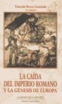 CAIDA DEL IMPERIO ROMANO Y LA GENESIS DE EUROPA