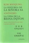 HISTORIA DE LA SEÑORA SA,LA/VIDA DE LA REINA INJYON,LA