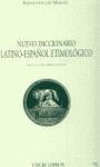 NUEVO DICCIONARIO LATINO-ESPAÑOL ETIMOLÓGICO