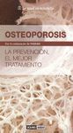 OSTEOPOROSIS -LA PREVENCION, EL MEJOR TRATAMIENTO-