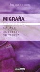 MIGRAÑA -MAS QUE UN DOLOR DE CABEZA-