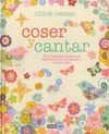 COSER Y CANTAR -365 ORI.IDEAS CON APLICACIONES, BORDADOS Y