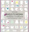 HAZLO TU MISMA -TECNICAS Y TUTORIALES PARA CUSTOMIZAR ROPA-