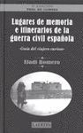 LUGARES DE MEMORIA E ITINERARIOS DE LA GUERRA CIVIL ESPAÑOLA