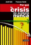 PORQUÉ LA CRISIS NO ACABARÁ NUNCA