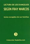 LECTURA DE LOS EVANGELIOS SEGUN FRAY MARCOS