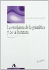 LA ENSEÑANZA DE LA GRAMÁTICA Y DE LA LITERATURA