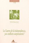 LA GUERRA DE LA INDEPENDENCIA, ¿UN CONFLICTO SORPRENDENTE?