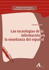 LAS TECNOLOGÍAS DE LA INFORMACIÓN EN LA ENSEÑANZA DEL ESPAÑOL