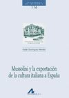 MUSSOLINI Y LA EXPORTACIÓN DE LA CULTURA ITALIANA A ESPAÑA