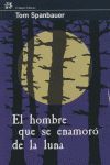 EL HOMBRE QUE SE ENAMORÓ DE LA LUNA