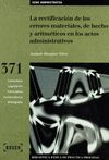 LA RECTIFICACIÓN DE LOS ERRORES MATERIALES, DE HECHO Y ARITMÉTICOS EN LOS ACTOS