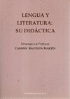 LENGUA Y LITERATURA. SU DIDACTICA HOMENAJE A LA PROFESORA CARMEN BAUTISTA MARTIN